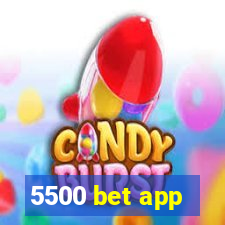 5500 bet app
